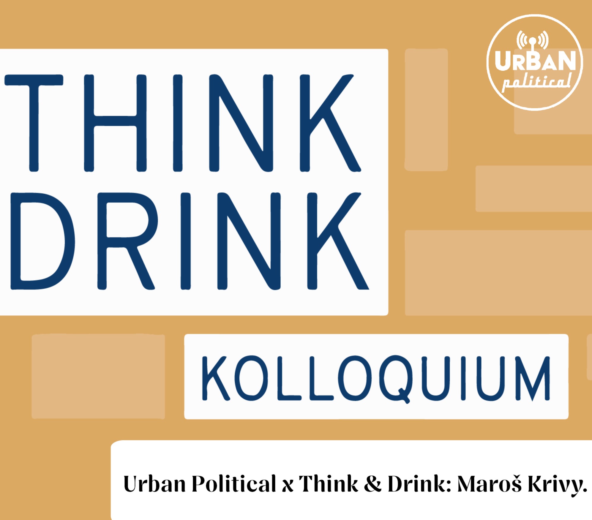 81 – Urban Political x Think & Drink: Maroš Krivy.