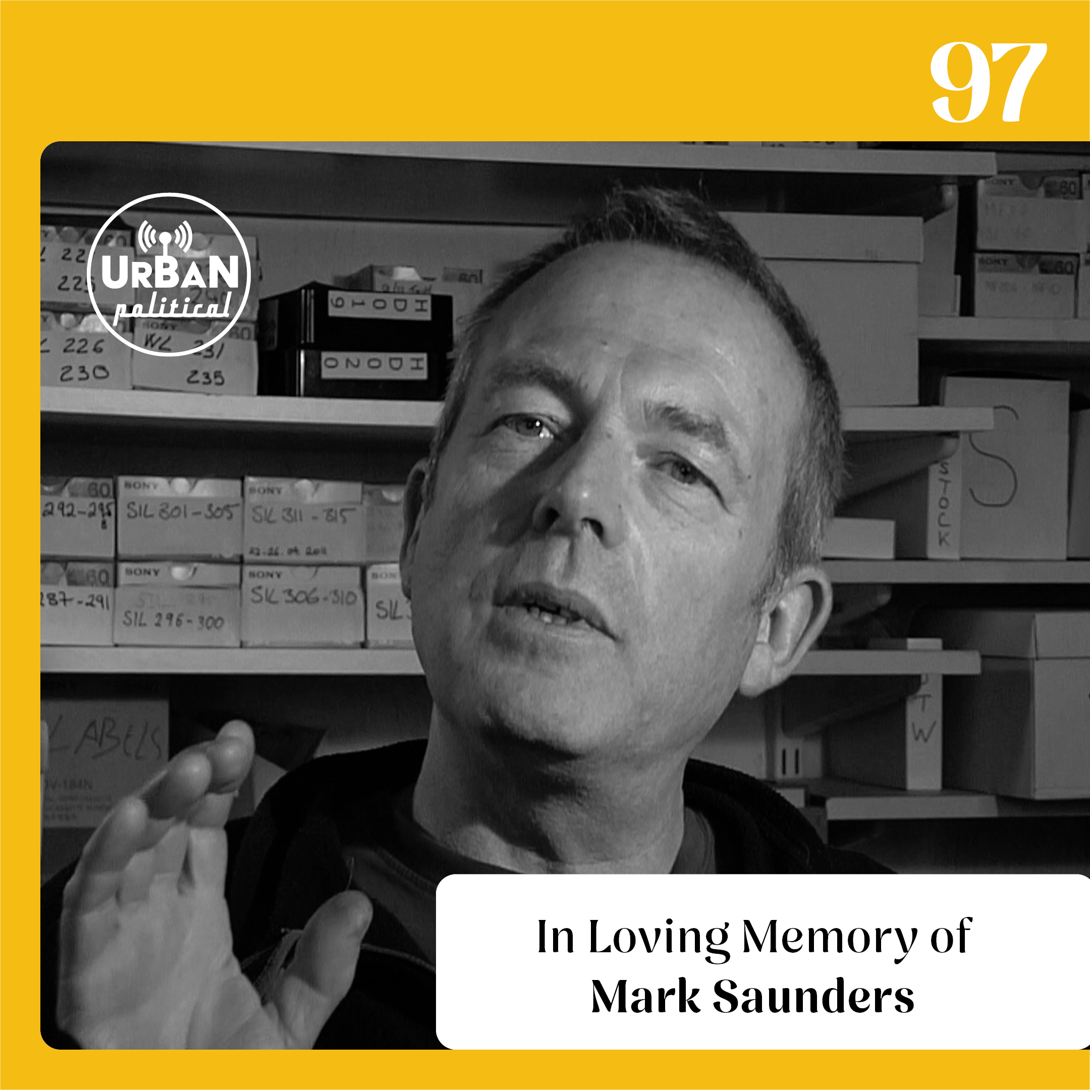 97 – In Loving Memory of Mark Saunders