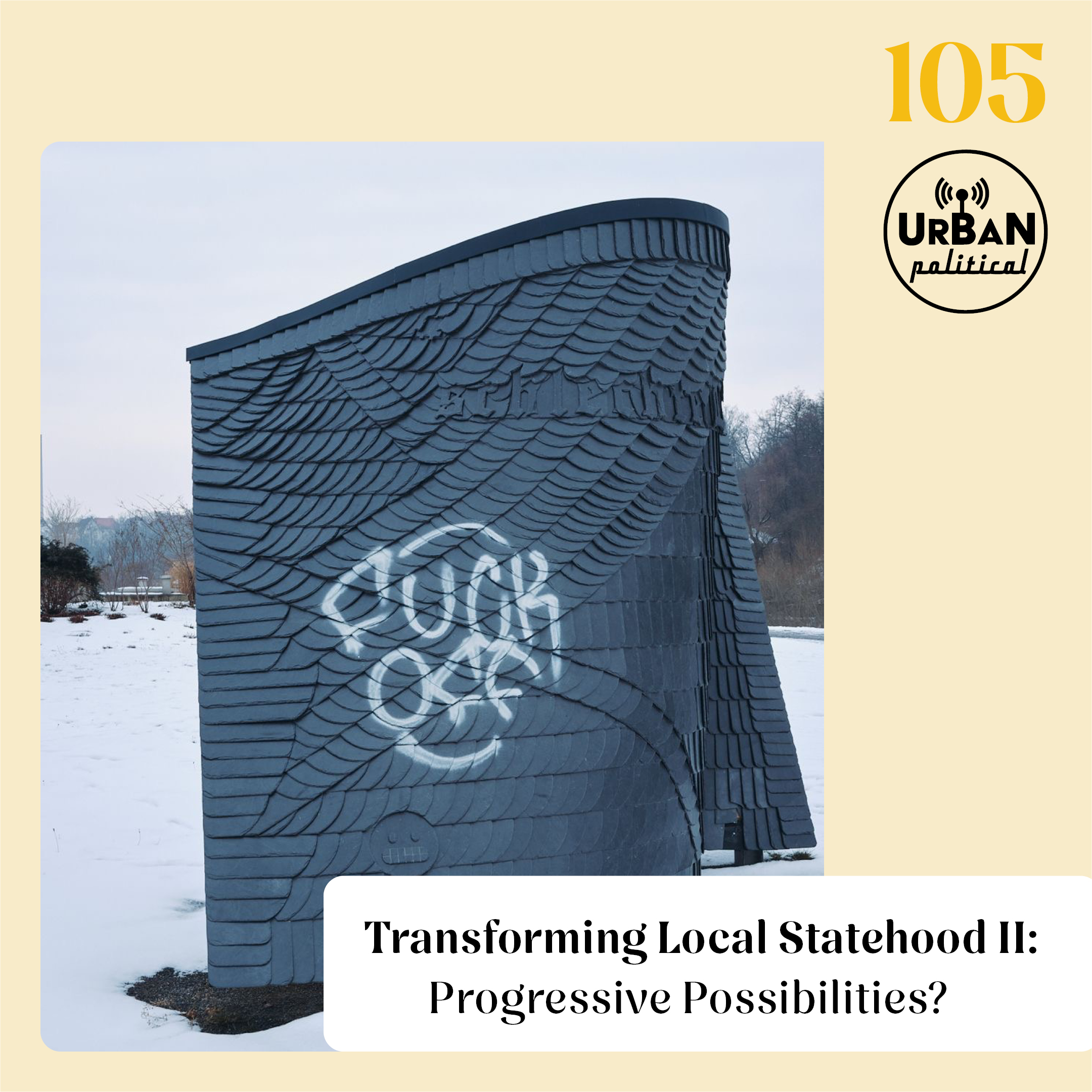 105 – Transforming Local Statehood II: Progressive Possibilities?